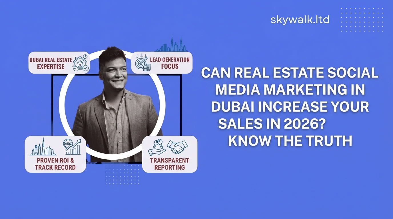 Can Real Estate Social Media Marketing Dubai Increase Sales